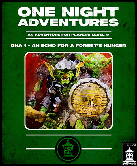 Front cover of the tabletop RPG module 'One Night Adventures: An Echo for a Forest's Hunger' by Tavern Publishing. The cover features a dark green background with bold white text and a central fantasy illustration of a green-skinned goblin holding a skull-shield.